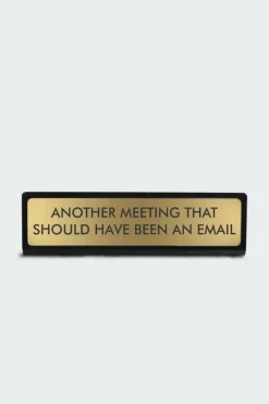 Another Meeting That Could Have Been An Email Deskplate Sign - Plaque de bureau | Multicolore*FLAMINGO CANDLES