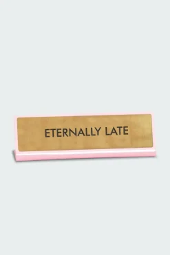 Eternally Late Deskplate Sign - Plaque de bureau | Multicolore*FLAMINGO CANDLES Outlet