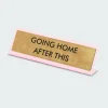 Going Home After This Deskplate Sign - Plaque de bureau | Doré*FLAMINGO CANDLES Outlet