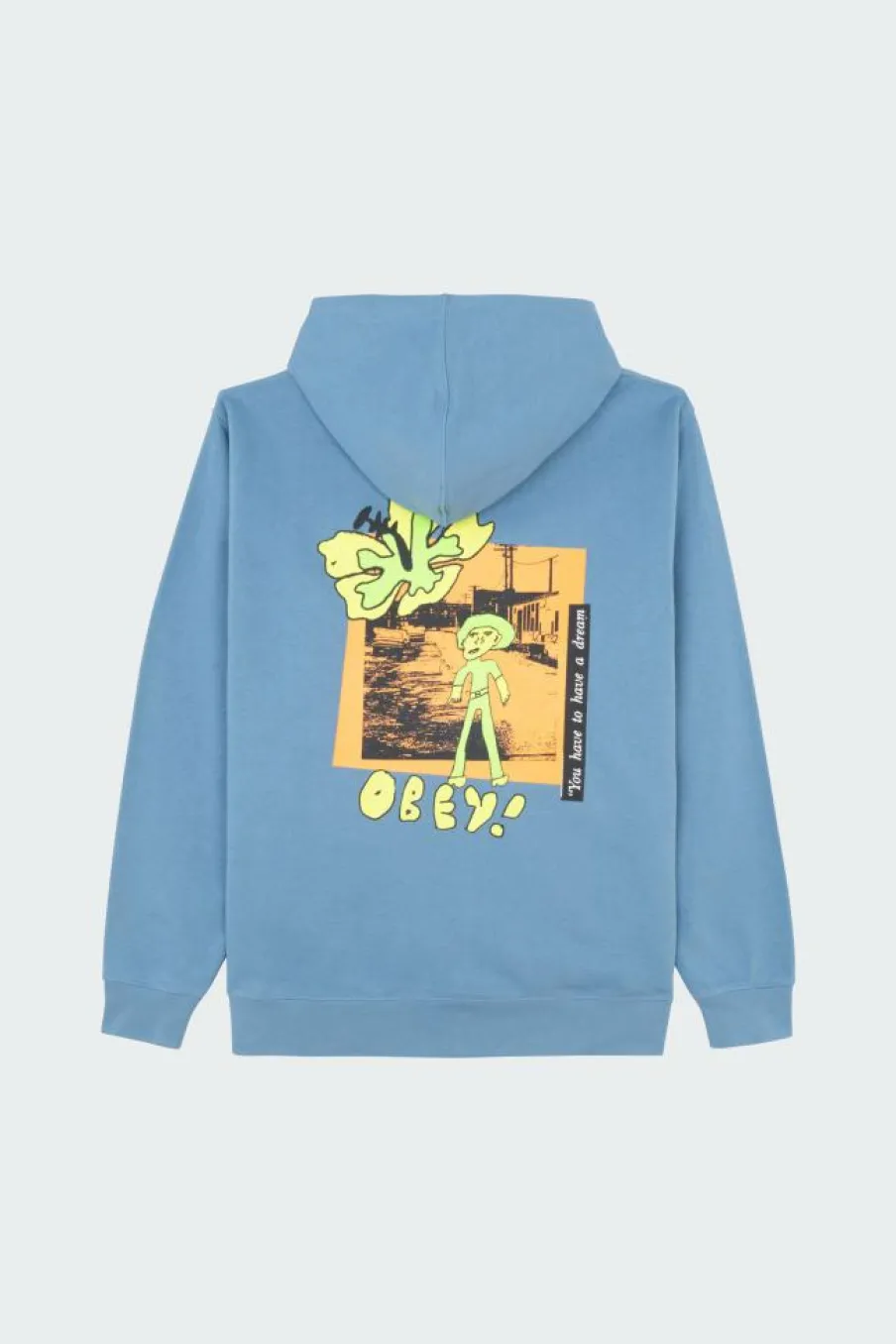 YOU HAVE TO HAVE A DREAM - Hoodie | Bleu*OBEY Outlet