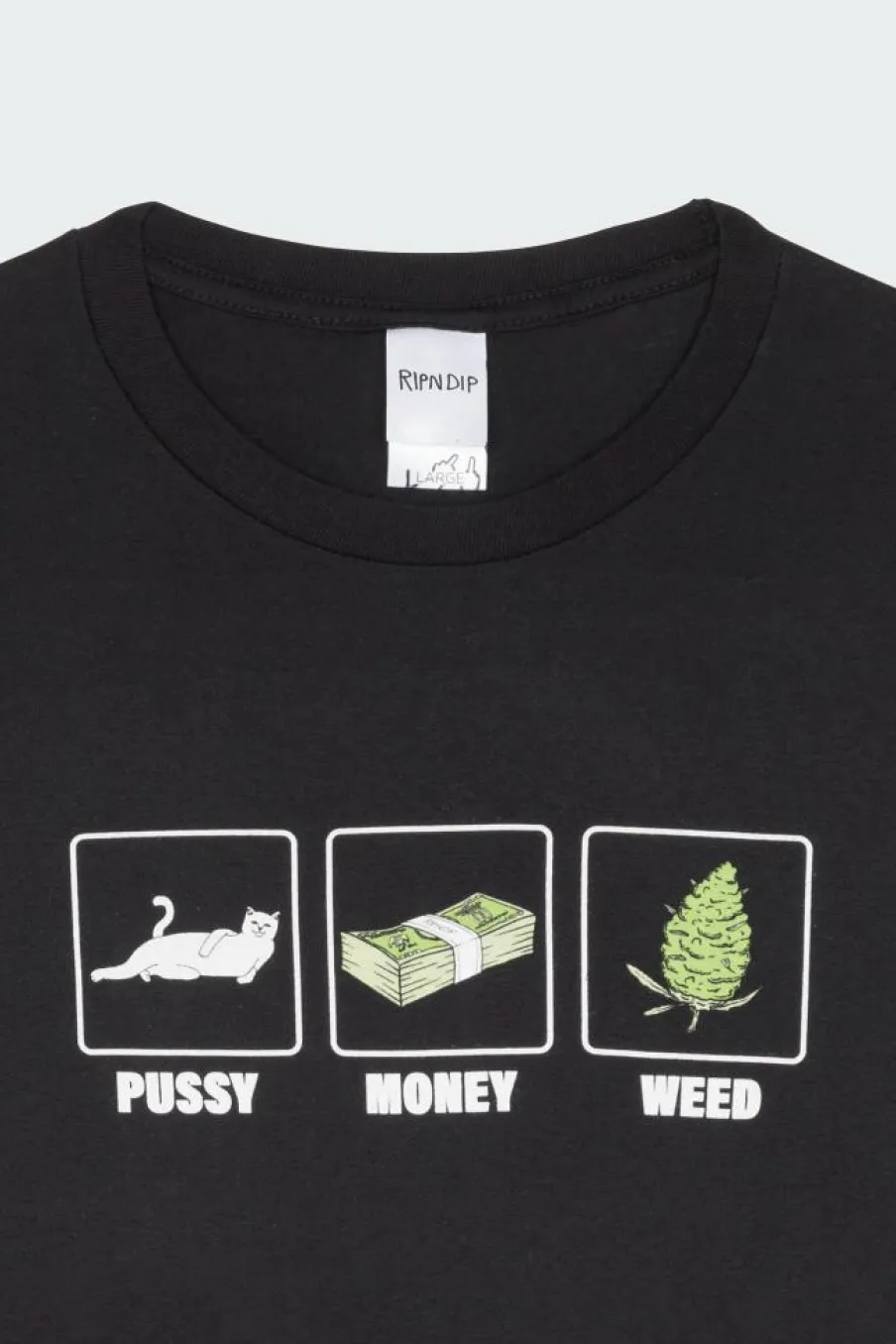 Pu$$y, Money, Weed Tee - T-shirt | Noir*RIPNDIP New