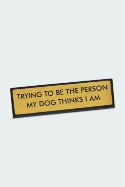 Trying to be the person my dog thinks I am Deskplate Sign - Plaque de bureau | Multicolore*FLAMINGO CANDLES Hot