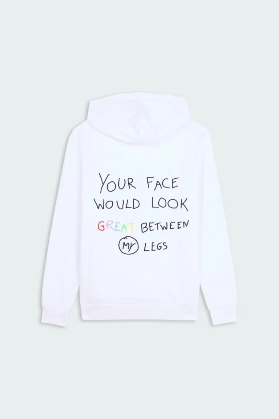 Your face would look great between my legs - Sweat | Blanc*ENCRE Online